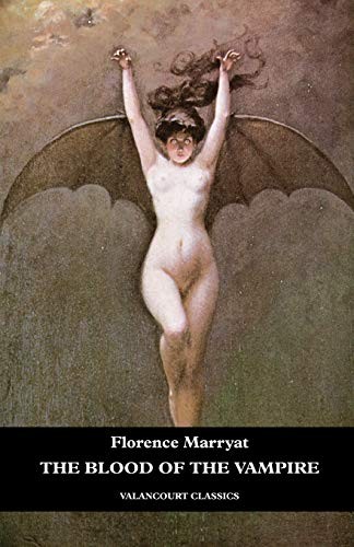 Florence Marryat: The blood of the vampire (2009, Valancourt Books)