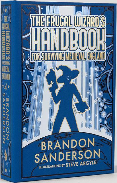 Brandon Sanderson: Frugal Wizard's Handbook for Surviving Medieval England (2023, Dragonsteel Entertainment)