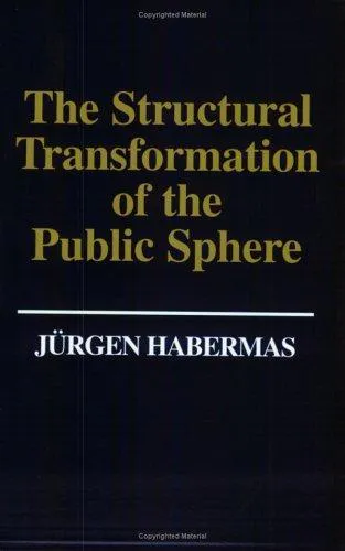 Jürgen Habermas: The Structural Transformation of the Public Sphere (1992)