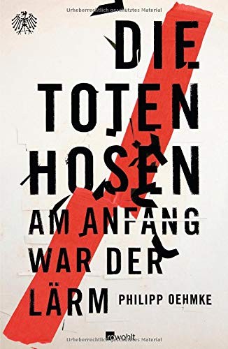 Philipp Oehmke: Die Toten Hosen (Hardcover, Rowohlt Verlag GmbH)