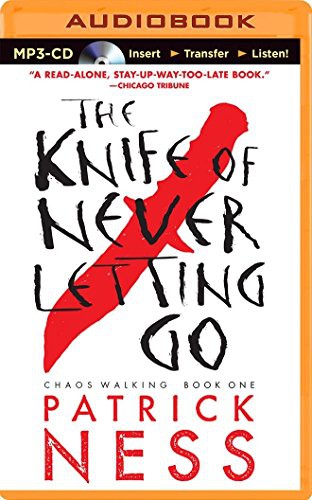 Nick Podehl, Patrick Ness (duplicate): Knife of Never Letting Go, The (AudiobookFormat, 2014, Candlewick on Brilliance Audio)