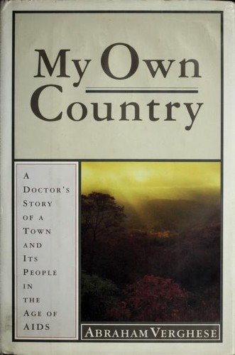 Abraham Verghese, A Verghese: My own country (Hardcover, 1994, Simon & Schuster)