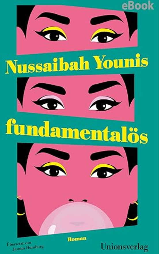 Nussaibah Younis: fundamentalös (EBook, Deutsch language, 2026, Unionsverlag)
