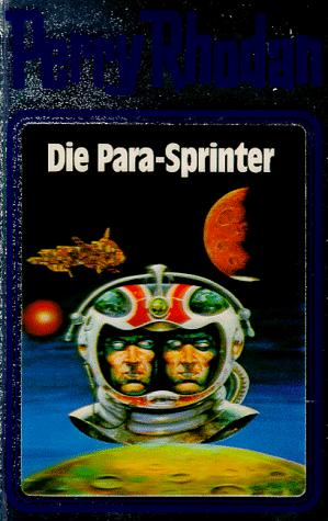 Die Para-Sprinter (Hardcover, German language, Verlagsunion Pabel Moewig KG Moewig, Neff Hestia)