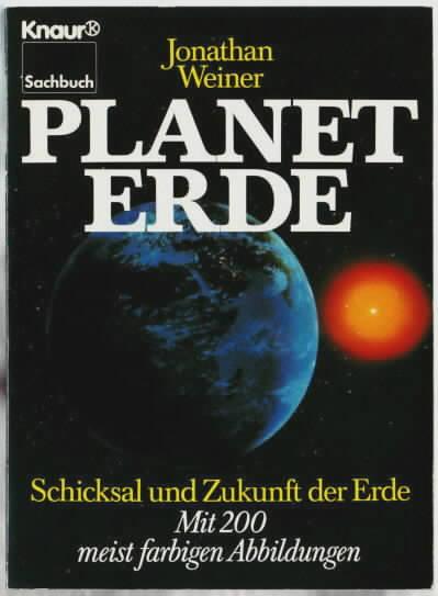 Jonathan Weiner, Martina Wegner: Planet Erde Schicksal Und Zukunft Der Erde (Deutsch language)