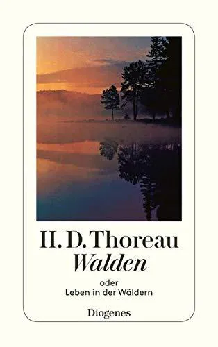Henry David Thoreau: Walden oder Leben in den Wäldern (German language, 2007, Diogenes)