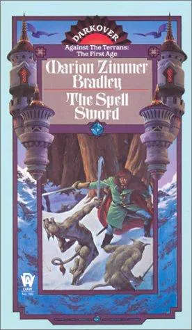 Marion Zimmer Bradley: The Spell Sword (Darkover (1974)