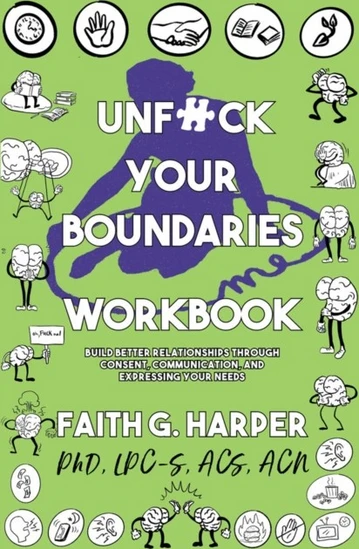 Harper, , LPC-S, ACS, ACN, Faith G.: Unfuck Your Boundaries Workbook (2020, Microcosm Publishing)