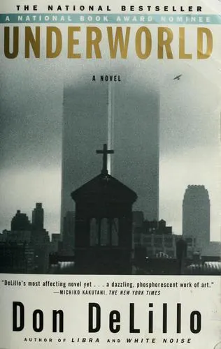 Don DeLillo: Underworld (1997)