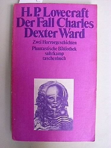 H.P. Lovecraft: Der Fall Charles Dexter Ward. (Suhrkamp Verlag,Frankfurt)
