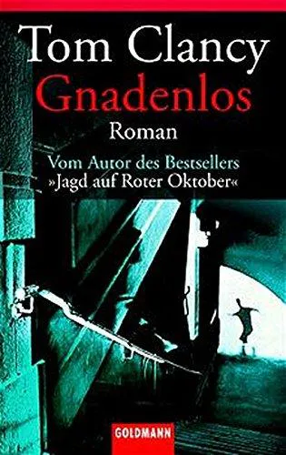 Tom Clancy: Gnadenlos (German language, 2003, Goldmann)