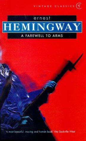 Ernest Hemingway: A Farewell to Arms (Vintage Classics) (Paperback, Vintage)