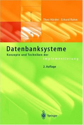 Theo Härder, Erhard Rahm: Datenbanksysteme (Hardcover, German language, Springer)