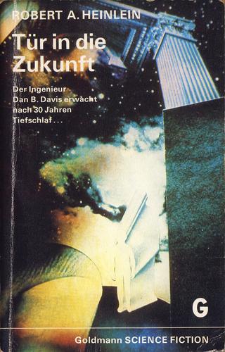 Robert A. Heinlein: Tür in die Zukunft (Paperback, German language, 1974, Wilhelm Goldmann Verlag)