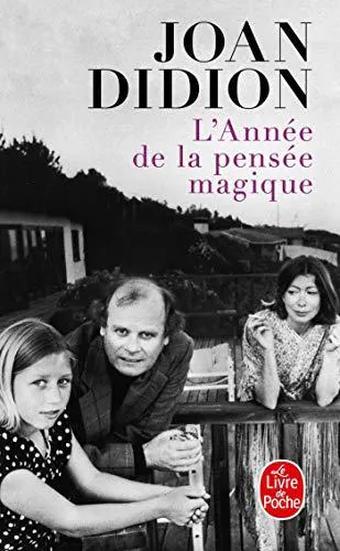 Joan Didion: L'année de la pensée magique (French language, 2007, Le Livre de poche)