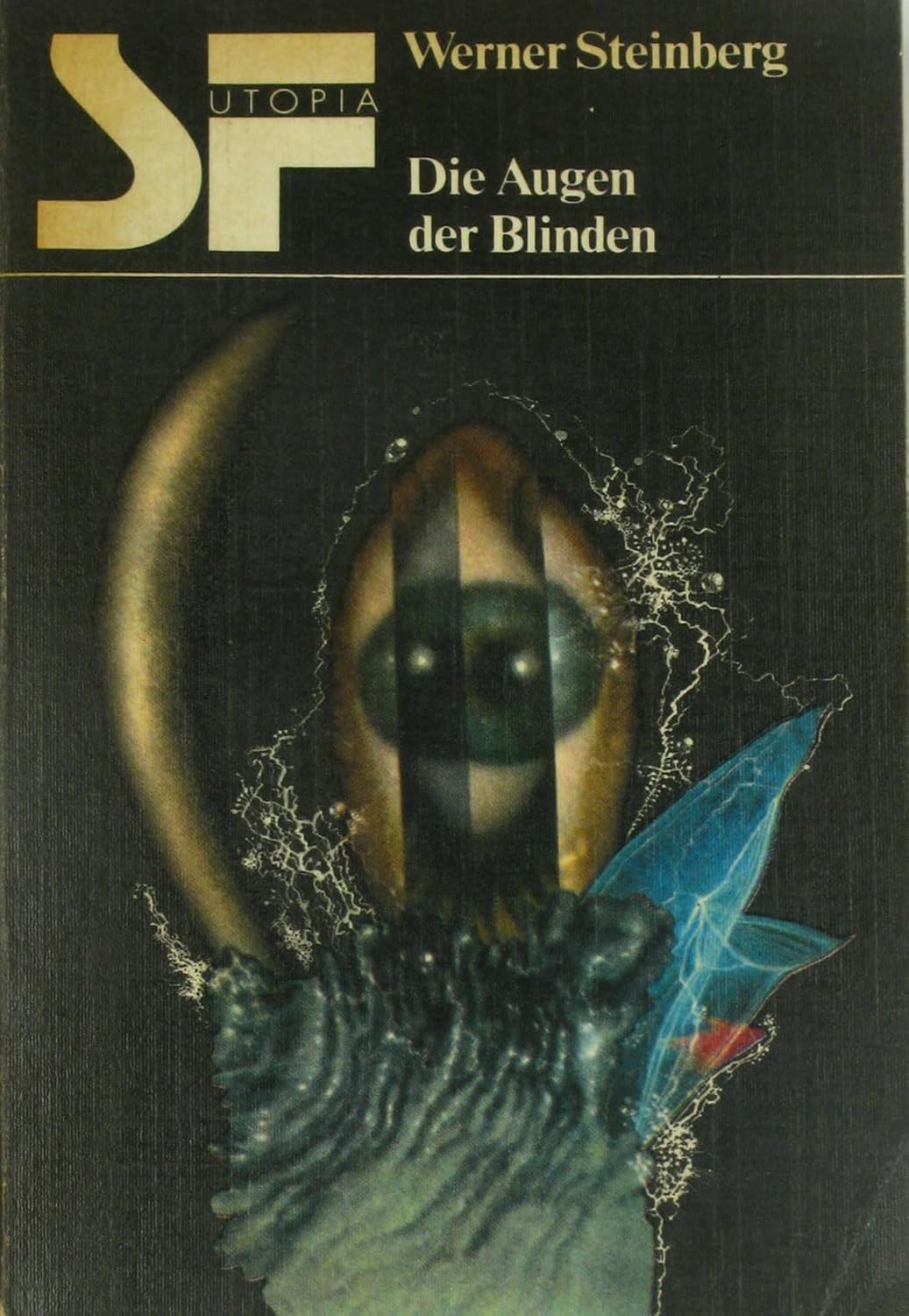Werner Steinberg: Die Augen der Blinden (Paperback, German language, 1981, Das Neue Berlin)