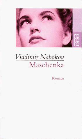 Vladimir Nabokov: Maschenka (Paperback, German language, Rowohlt Taschenbuch Verlag GmbH)