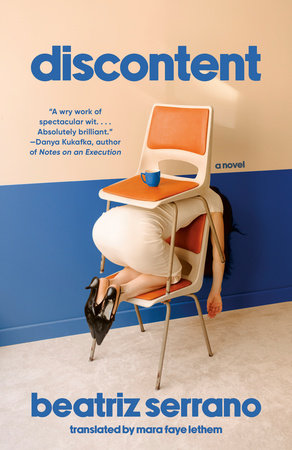Beatriz Serrano, Mara Faye Lethem: Discontent (Hardcover, Vintage Books)