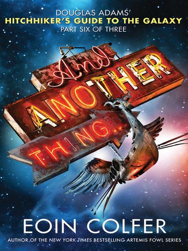 Simon Jones, Eoin Colfer, Michel Pagel: And Another Thing... (EBook, 2009, Hyperion)