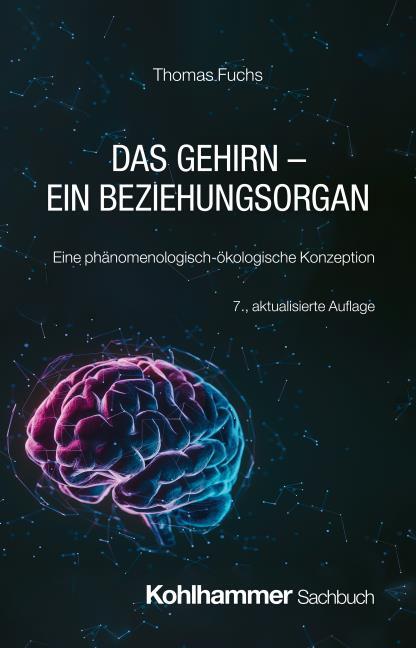 Thomas Fuchs: Das Gehirn - ein Beziehungsorgan (Hardcover, deutsch language, Kohlhammer)