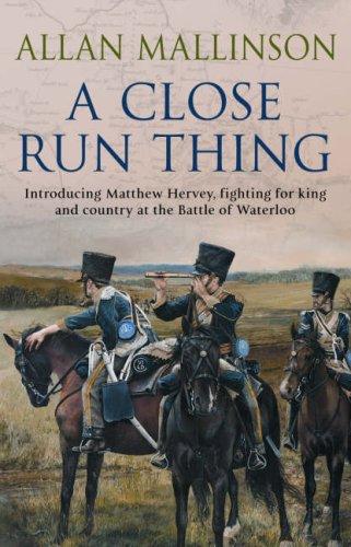 Allan Mallinson: A Close Run Thing (Paperback, 2008, Bantam)