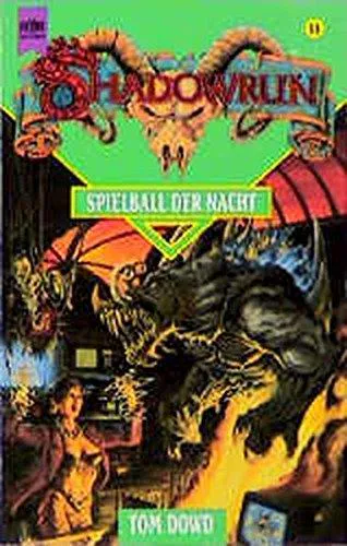 Tom Dowd: Shadowrun 13: Spielball der Nacht (German language)