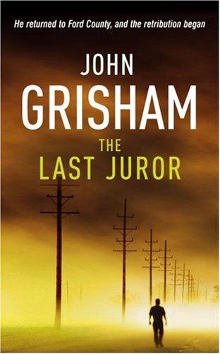 John Grisham: The Last Juror (2007, Arrow Books Ltd)