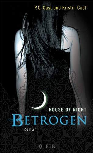 Kristin Cast, P. C. Cast: House of Night 02. Betrogen (Hardcover, FISCHER FJB)