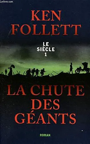 Ken Follett: La chute des géants (French language, 2010)