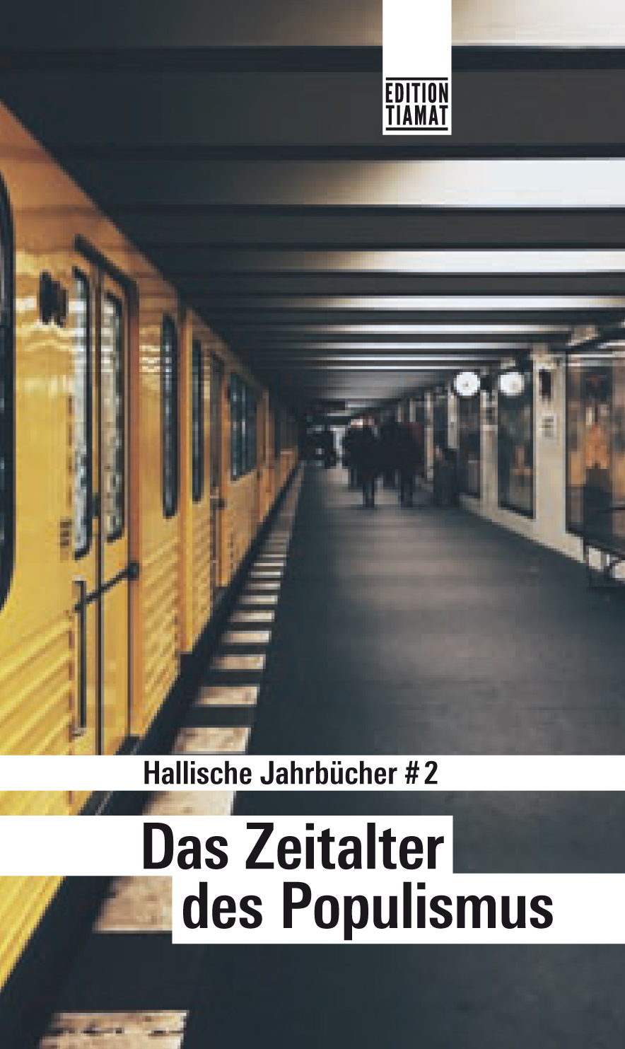 Christoph Beyer, Jan Gerber, Angela Martini, Peter Siemionek, Anne Weidernann, Anja Worm: Das Zeitalter des Populismus (Paperback, German language, Edition Tiamat)