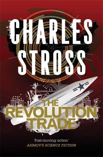 Charles Stross: The Revolution Trade (Paperback, Tor)