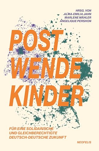 Marlene Mähler, Alma-Emilia Jahn, Angelique Pershon: Postwendekinder (EBook, Deutsch language, Neofelis Verlag)