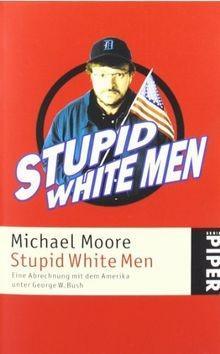 Michael Moore: Stupid White Men (German language, 2007)