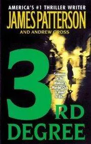 James Patterson, Andrew Gross: 3rd Degree