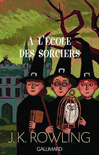 J. K. Rowling: Harry Potter a l'ecole des sorciers (French language, 2006, Éditions Gallimard)