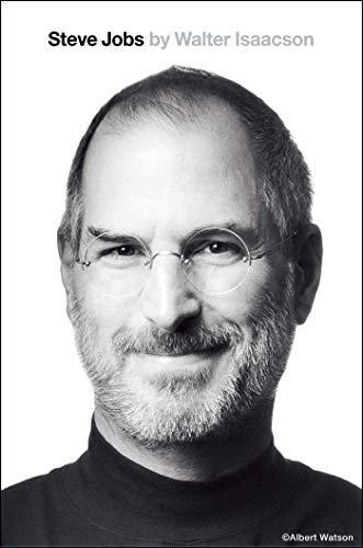 Walter Isaacson: Steve Jobs (2015, Simon & Schuster)