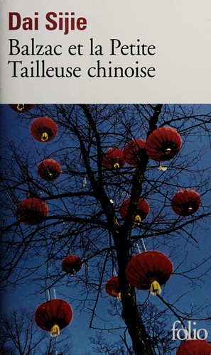 Dai Sijie: Balzac et la petite tailleuse chinoise (French language, 2000, Gallimard)