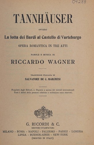 Richard Wagner: Tannh©Þuser, ovvero, La lotta dei bardi al castello di Varteburgo (Italian language, 1900, G. Ricordi & C.)