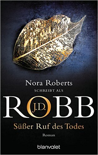 Nora Roberts, J. D. Robb: Süßer Ruf des Todes (Paperback, deutsch language, Blanvalet)