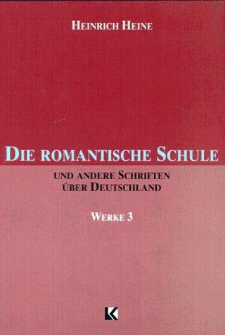 Heinrich Heine: Die Romantische Schule (Hardcover, German language, Konemann)