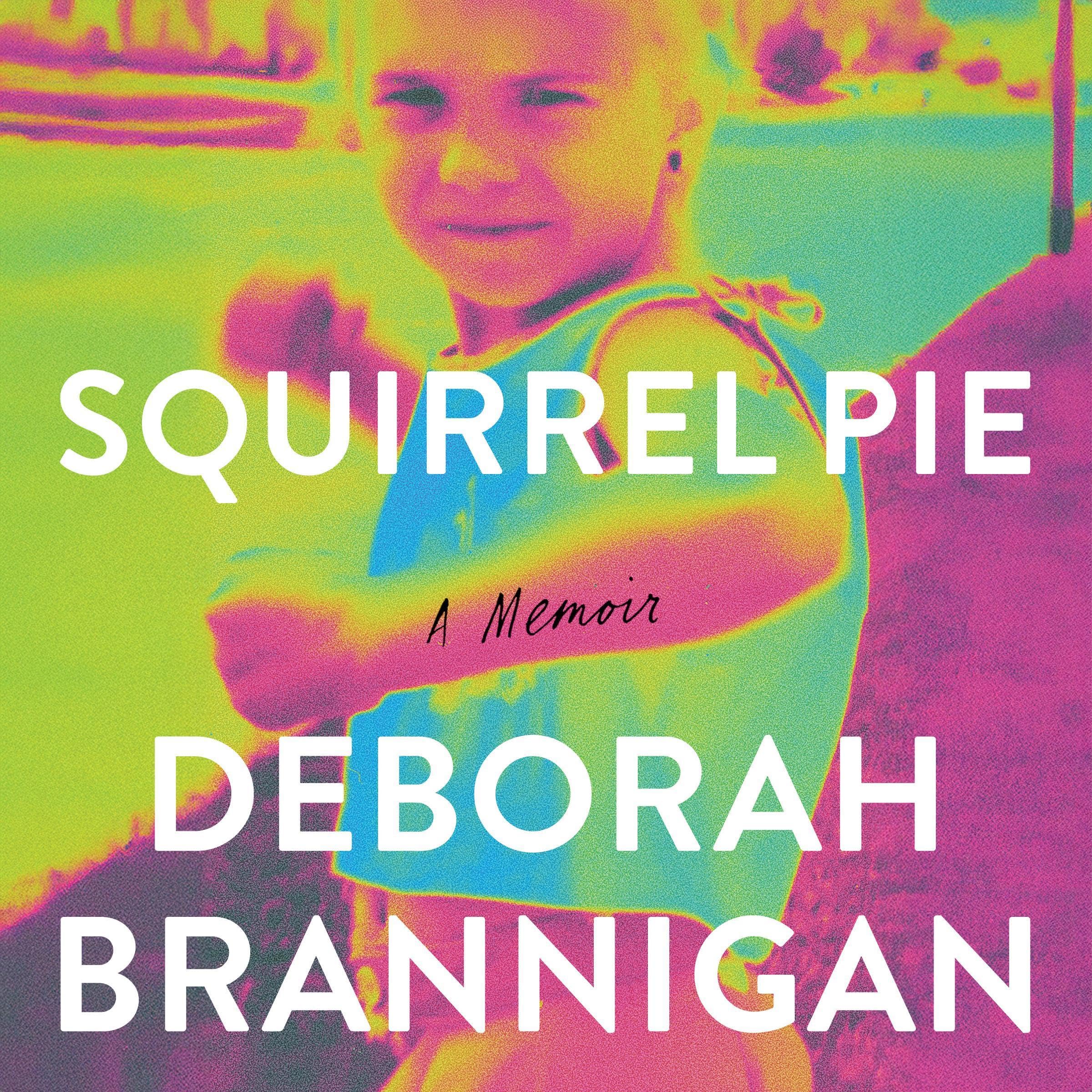 Deborah Brannigan: Squirrel Pie (AudiobookFormat, 2025, DartFrog Books)