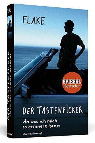 Flake: Der Tastenficker - An was ich mich so erinnern kann (German language, 2015)