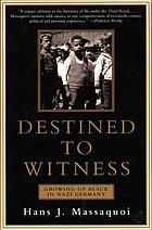 Hans J. Massaquoi: Destined to witness (Paperback, 2001, Perrennial)