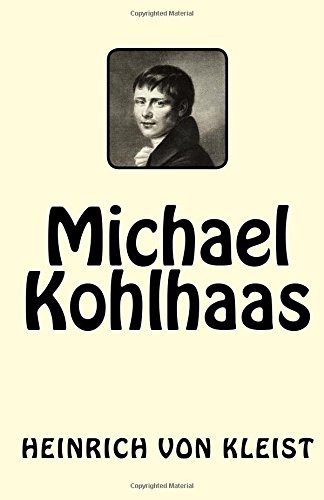 Heinrich von Kleist: Michael Kohlhaas (Paperback, Createspace Independent Publishing Platform, CreateSpace Independent Publishing Platform)