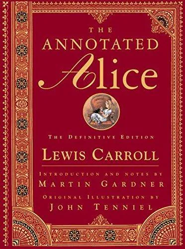 Lewis Carroll: The Annotated Alice: The Definitive Edition (1999)