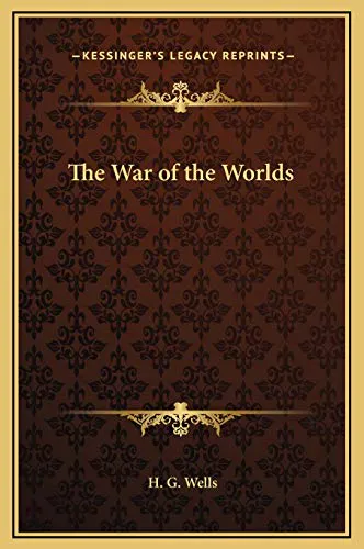 H. G. Wells: The War of the Worlds (2010, Kessinger Publishing)