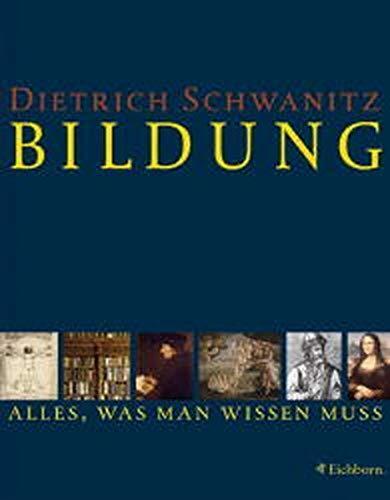 Dietrich Schwanitz: Bildung (German language, 2002, Eichborn Verlag)