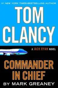 Mark Greaney: Tom Clancy commander-in-chief (2015)