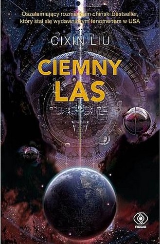 Cixin Liu, Joel Martinsen: Ciemny las (Polish language, 2017, Dom Wydawniczy Rebis, Rebis)