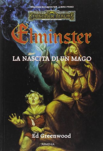 Ed Greenwood: Elminster: la nascita di un mago (2000) (Italian language, 2000)